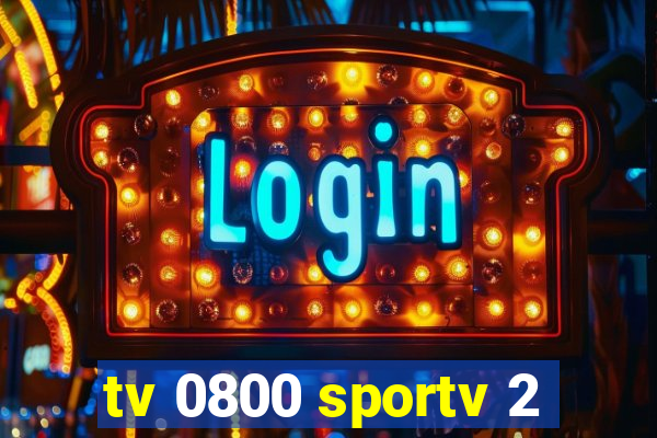 tv 0800 sportv 2